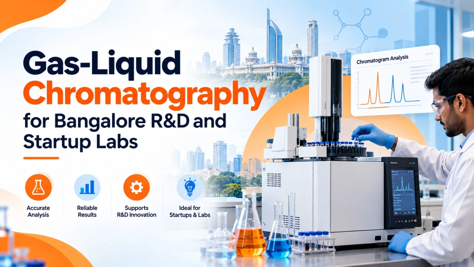 Gas-Liquid Chromatography for Bangalore R&D and Startup Labs